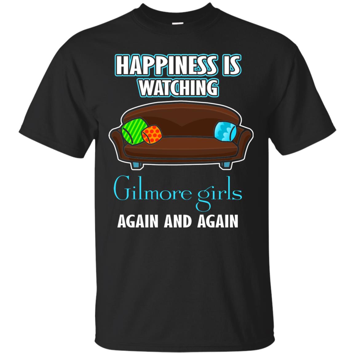 Happiness Is Watching Gilmore Girls Again And Again Shirt Black