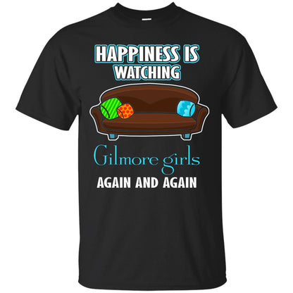 Happiness Is Watching Gilmore Girls Again And Again Shirt Black