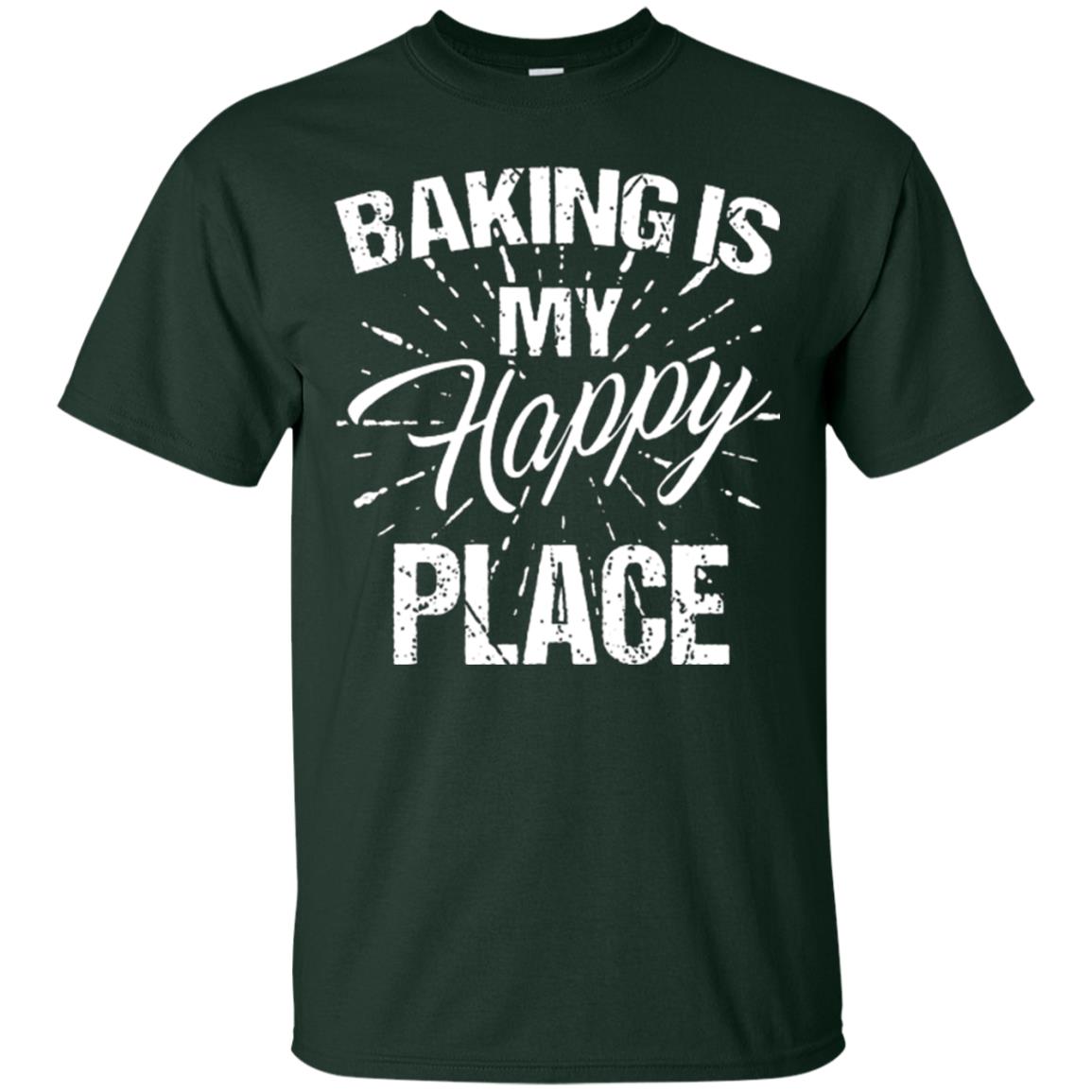 Baking Is My Happy Place Baker Shirt Forest
