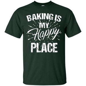Baking Is My Happy Place Baker Shirt