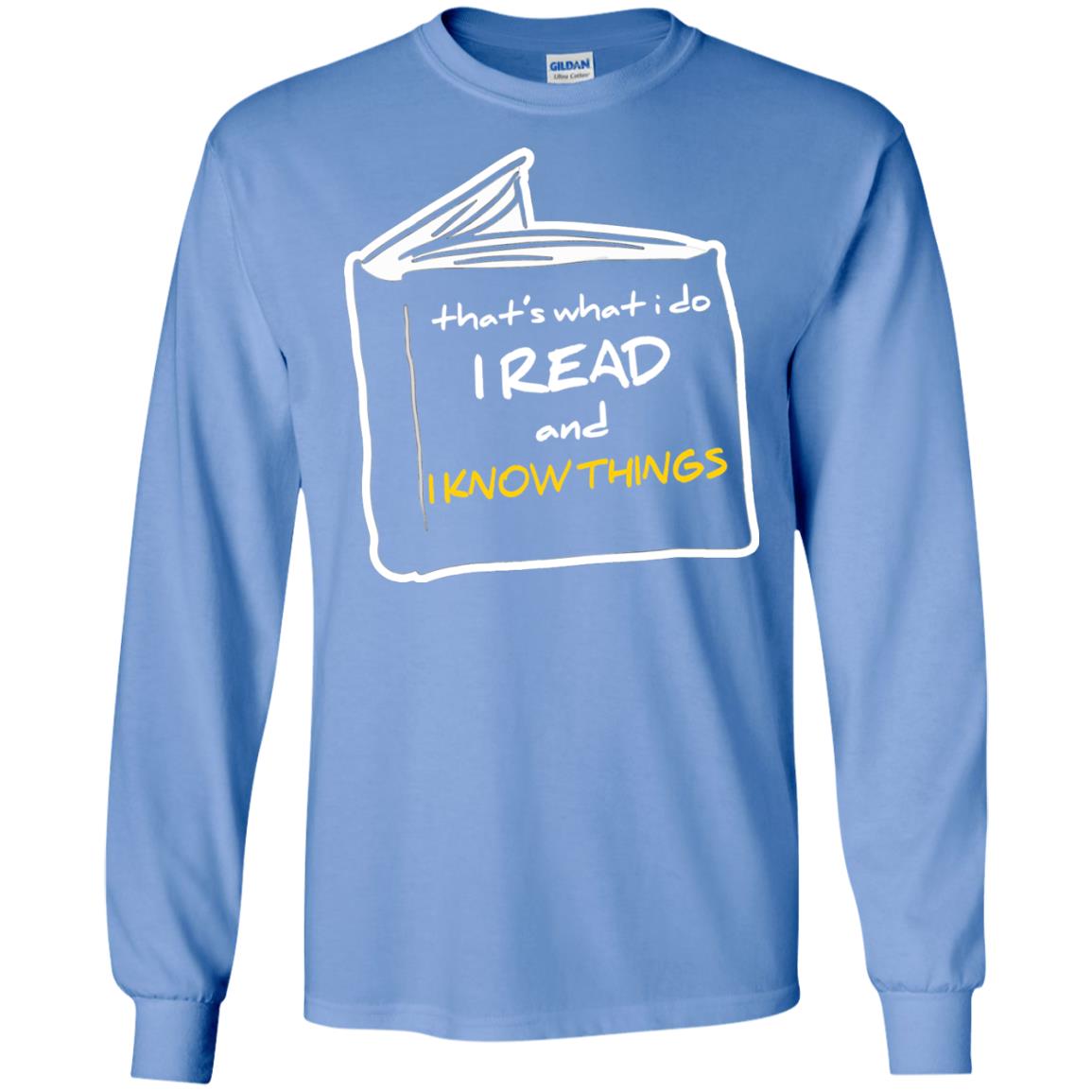 Book Lover T-shirt That's What I Do I Read And I Know Things Carolina Blue