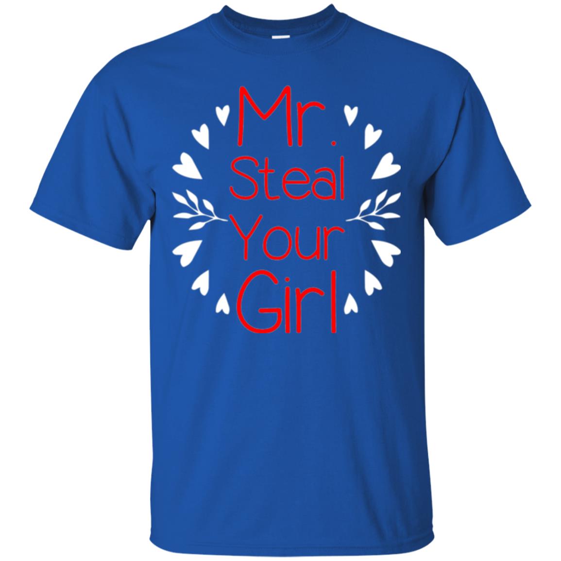 Funny Valentines Day Shirt Mr Steal Your Girl Royal