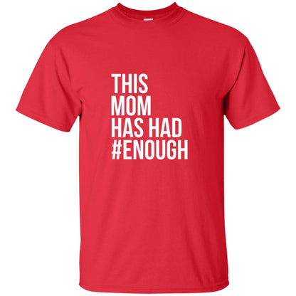 This Mom Has Had #enough National School Walkout T-shirt Red