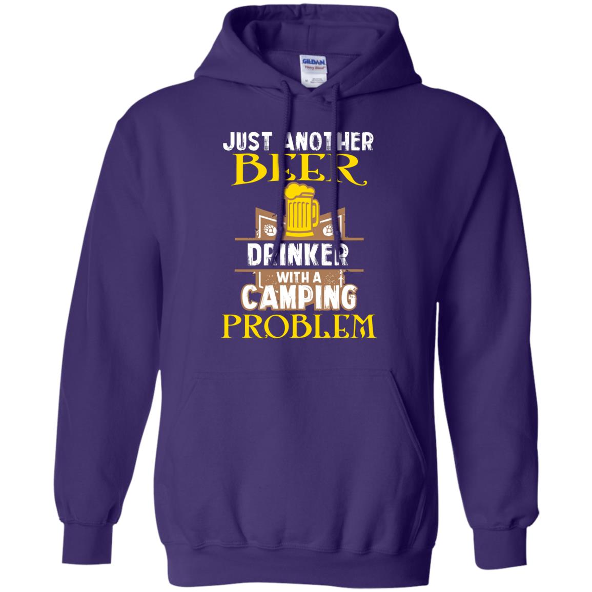 Just Another Beer Drinker With A Camping Problem Cool Shirt For Camper Love Beer Purple