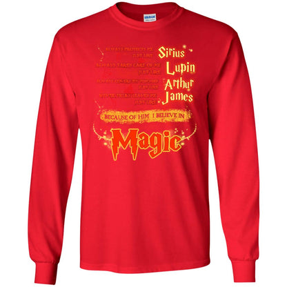 Always Protects Me Just Like Sirius Because Of Him I Believe In Magic Potterhead's Dad Harry Potter Shirt Red