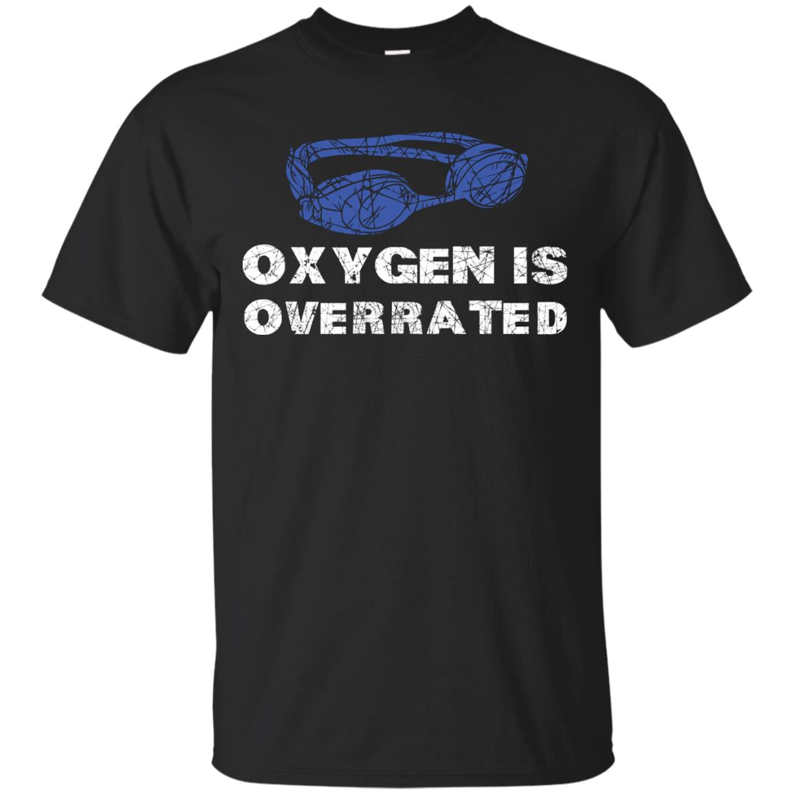 Swimming Lover T-shirt Oxygen Is Overrated Black
