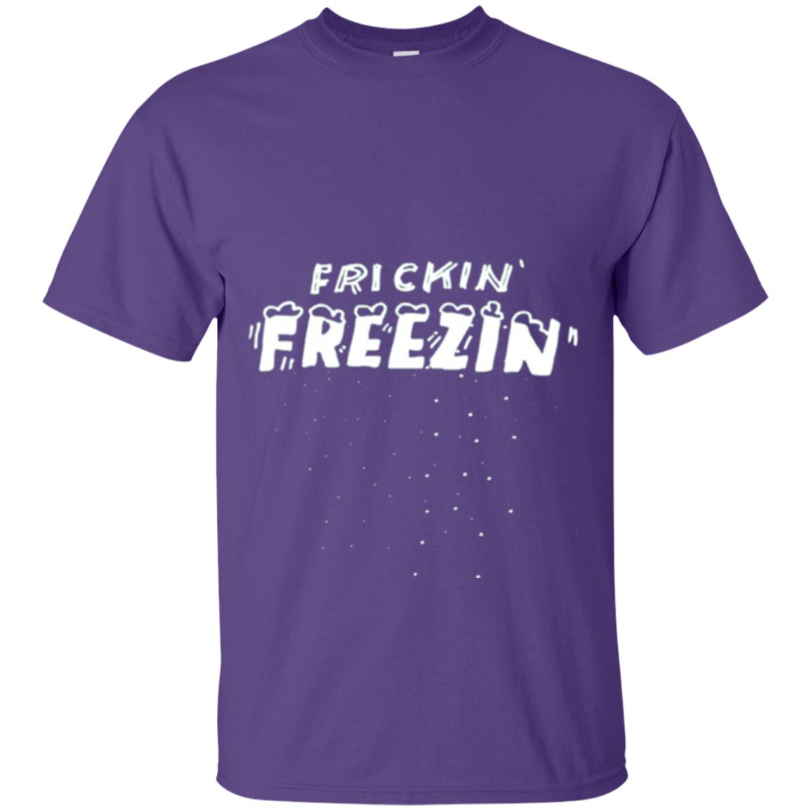 Funny Frickin_ Freezin_ T-shirt Purple