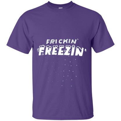 Funny Frickin_ Freezin_ T-shirt Purple