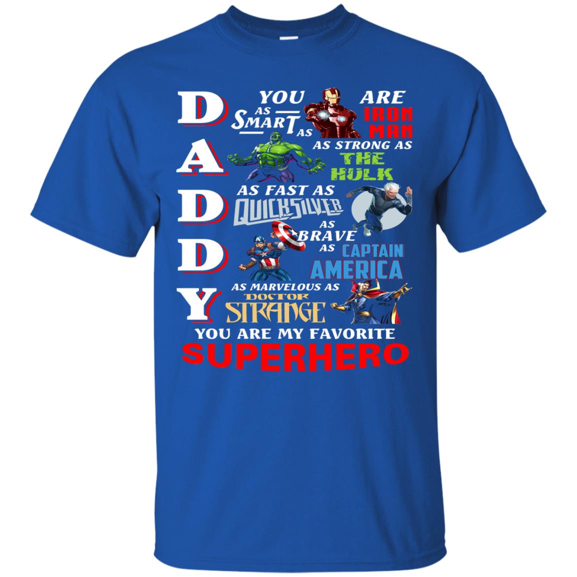 Daddy You Are My Favorite Superhero Movie Fan T-shirt Royal