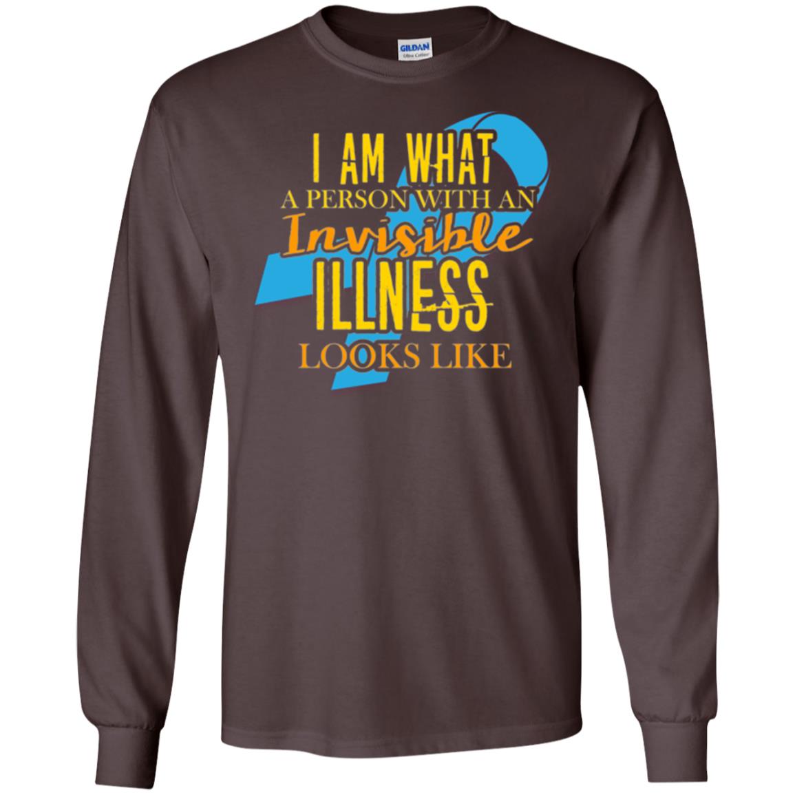 Autism T-shirt I Am What A Person With An Invinsible Illness Looks Like Dark Chocolate
