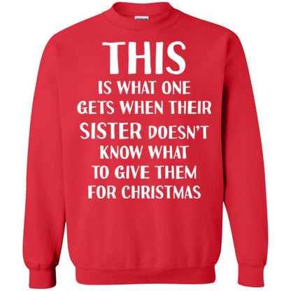 Family Christmas T-shirt Their Sister Doesn't Know What To Give For Christmas Red