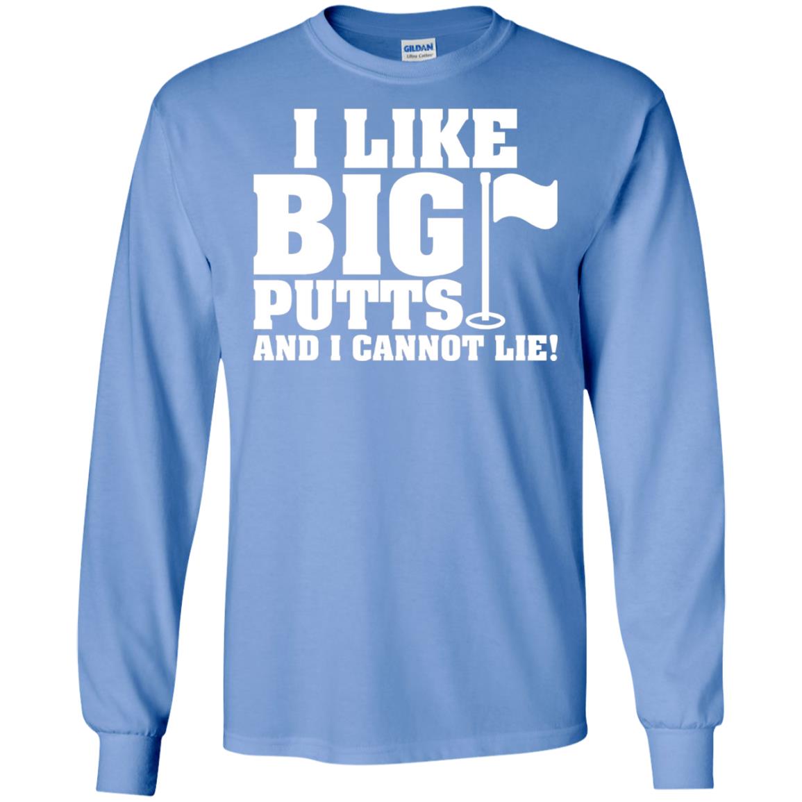 I Like Big Putts And I Cannot Lie Funny Golf Lover T-shirt Carolina Blue