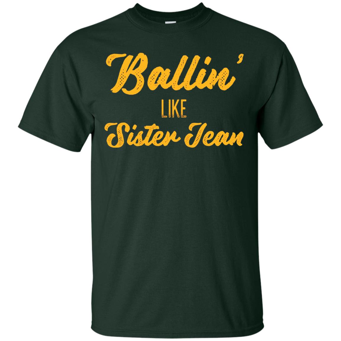 Ballin Like Sister Jean College Basketball Ramblers T-shirt Forest