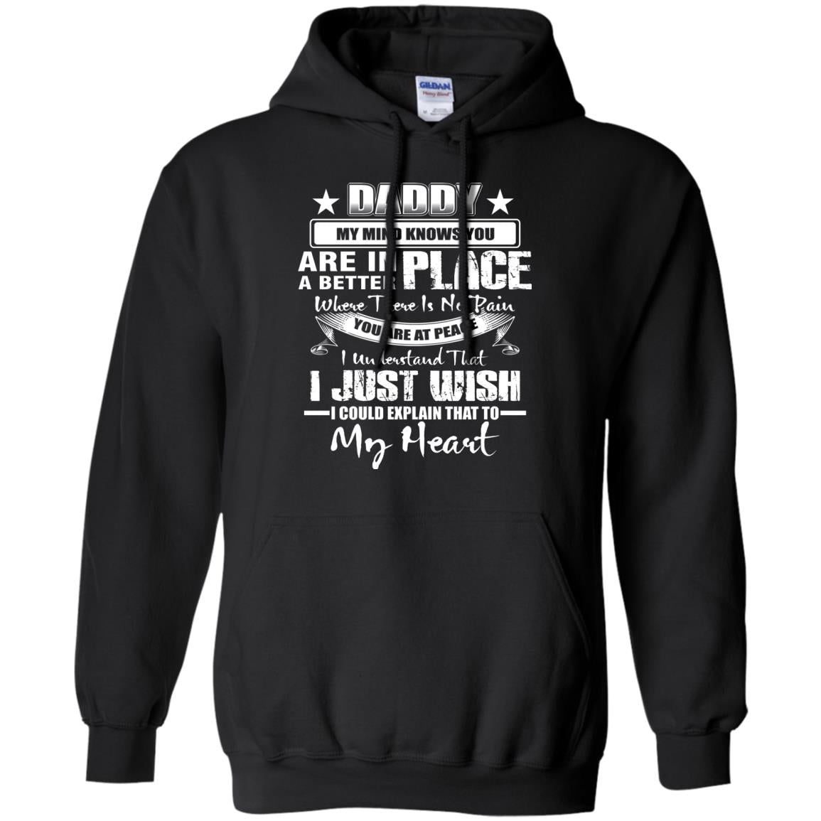 Daddy My Mind Knows You Are In A Better Place Shirt Black