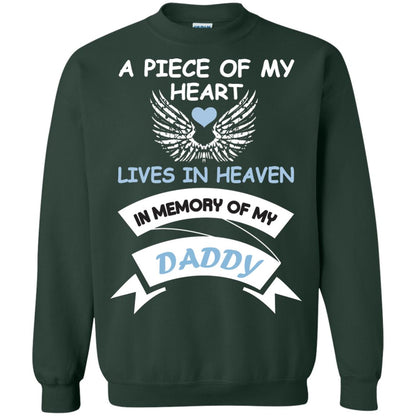 A Piece Of My Heart Lives In Heaven In Memory Of My Daddy Shirt Forest Green