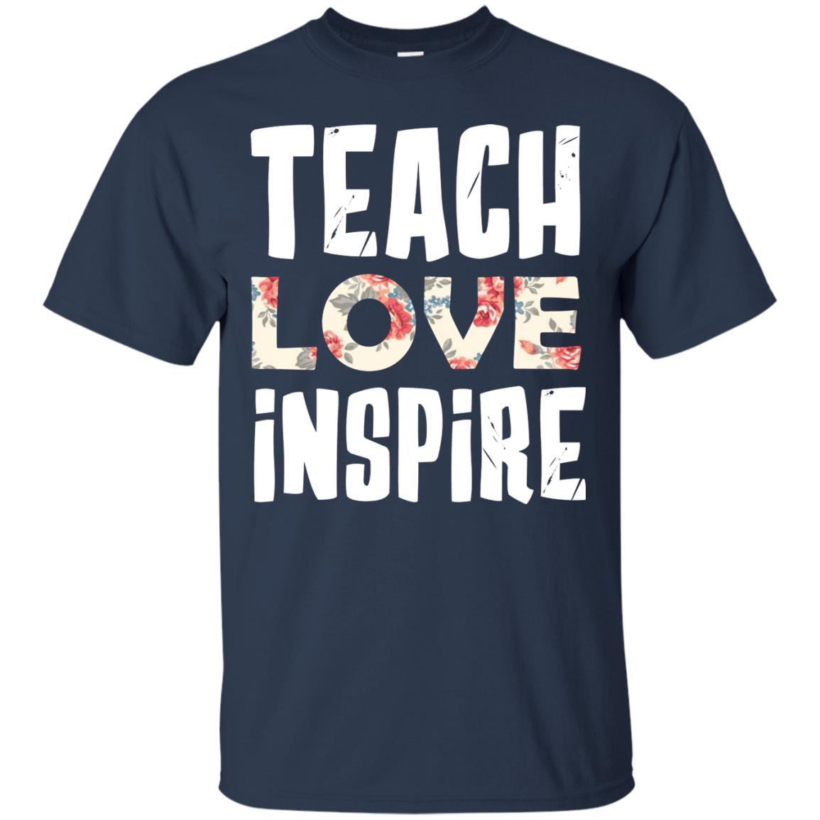 Teach Love Inpire Shirt For Teacher Navy