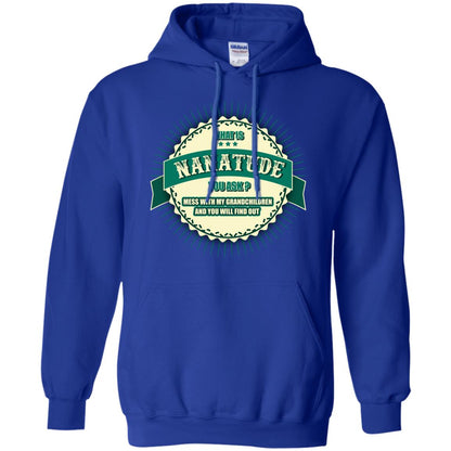 What Is Nanatude You Ask Mess With My Grandchildren Nana Shirt Royal