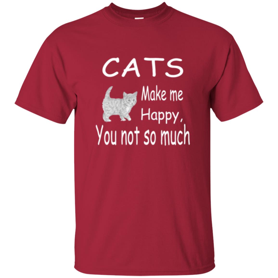 Cat Lover T-shirt Cats Make Me Happy You Not So Much Cardinal