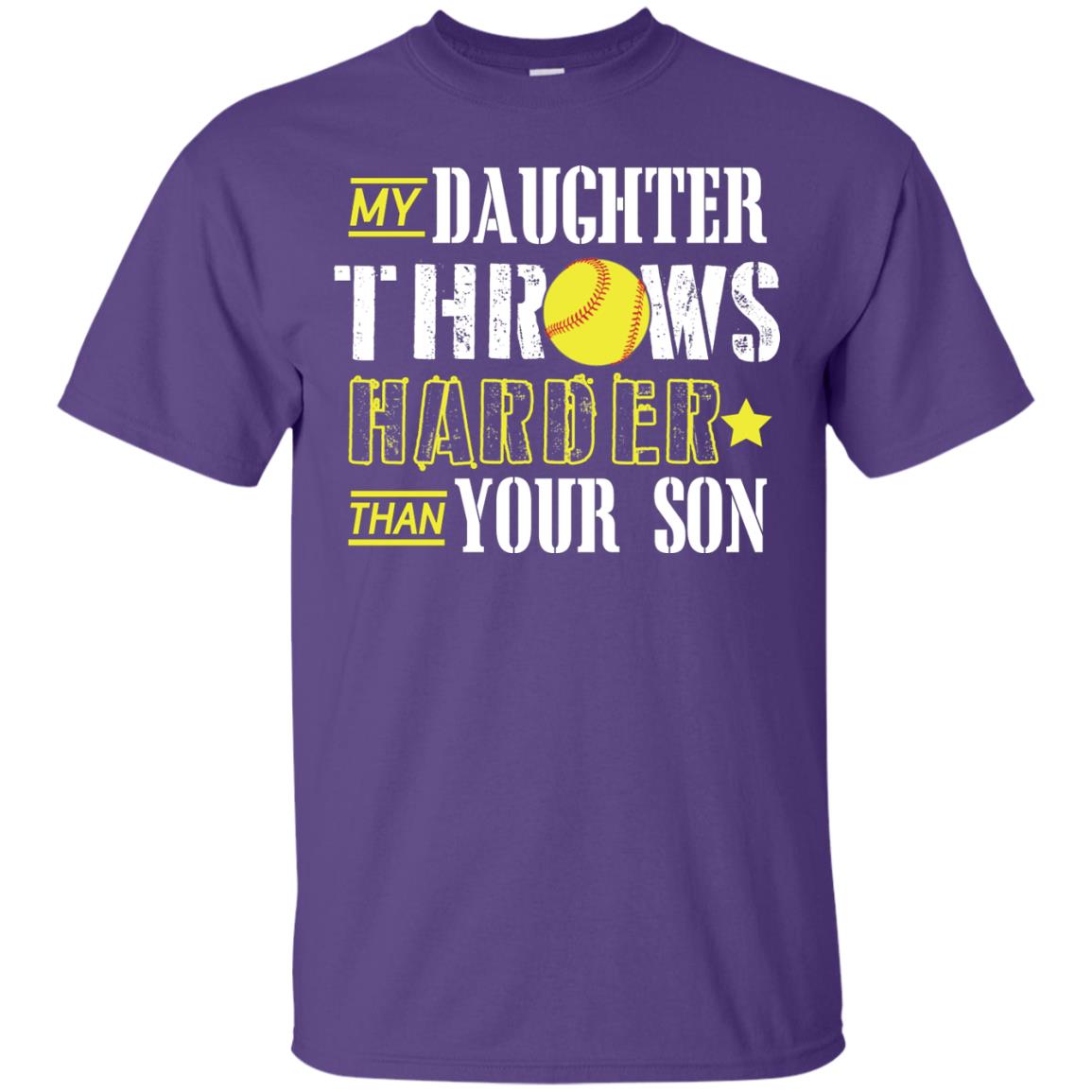 My Daughter Throws Harder Than Your Son Softball Parents T-shirt Purple