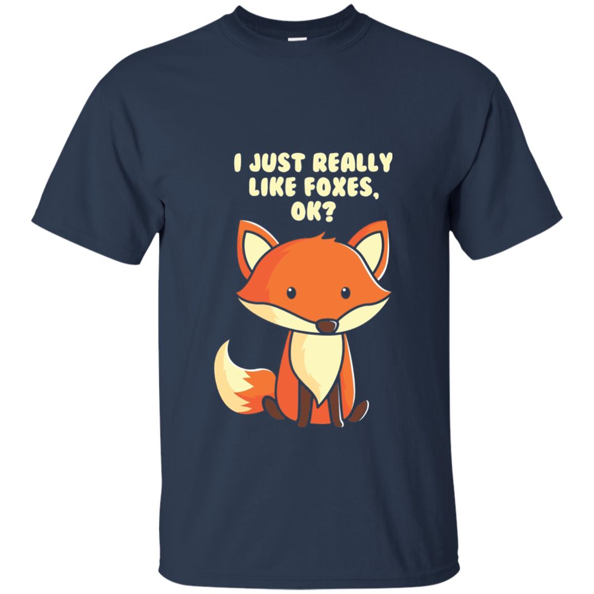 Funny Fox T-shirt I Just Really Like Foxes Ok Navy