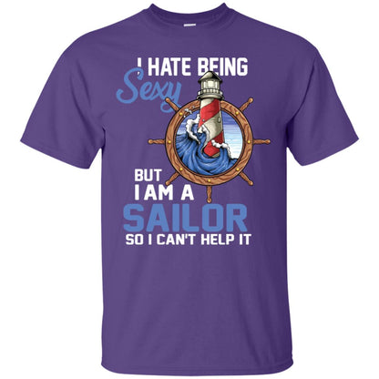I Hate Being Sexy But I Am A Sailor So I Can't Help It Shirt Purple