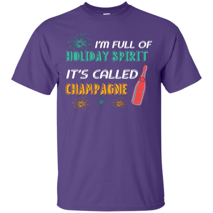 Champagne T-shirt I'm Full Of Holiday Spirit It's Called Champagne Purple