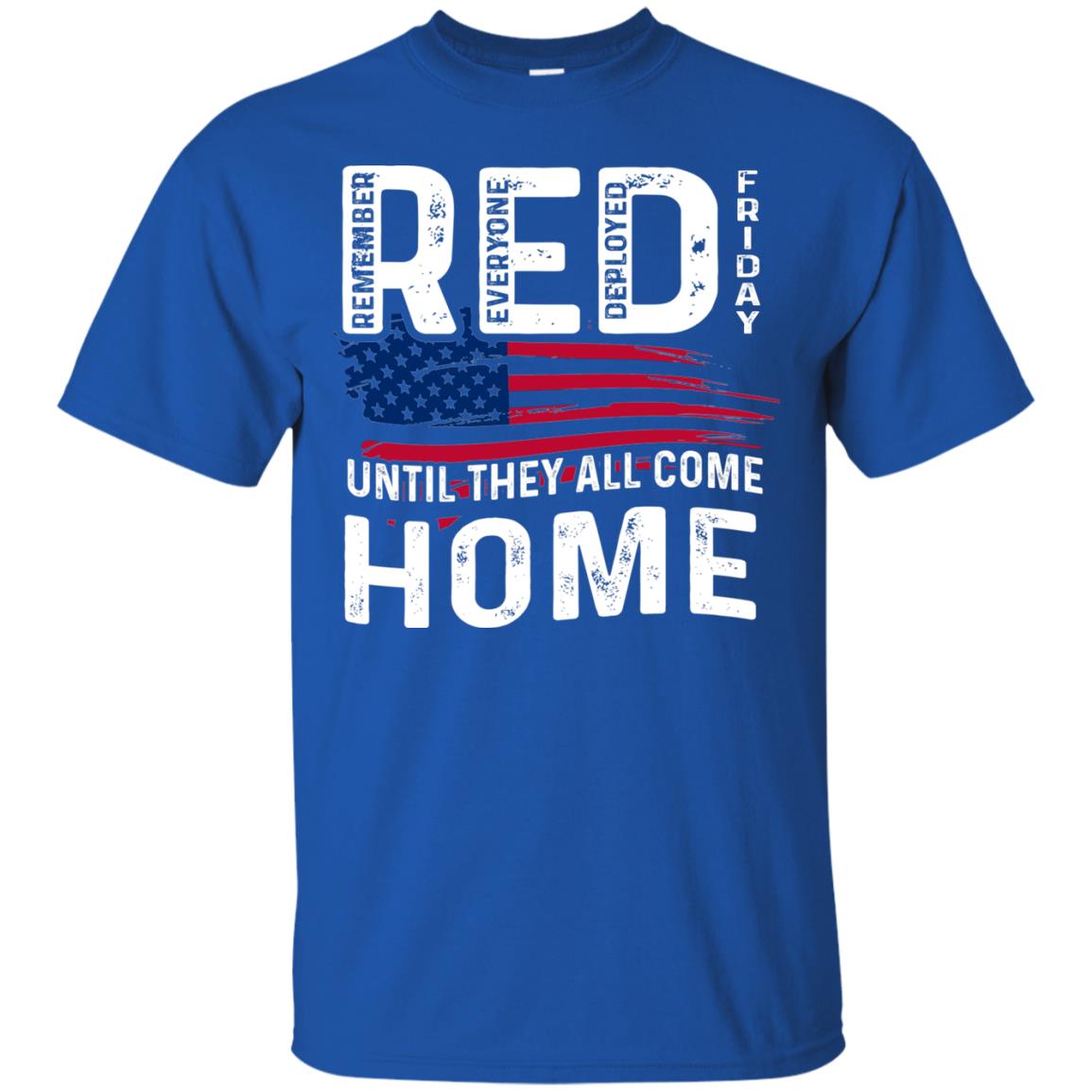 Nation Wear Red Day T-shirt Red Friday Until They All Come Home Royal