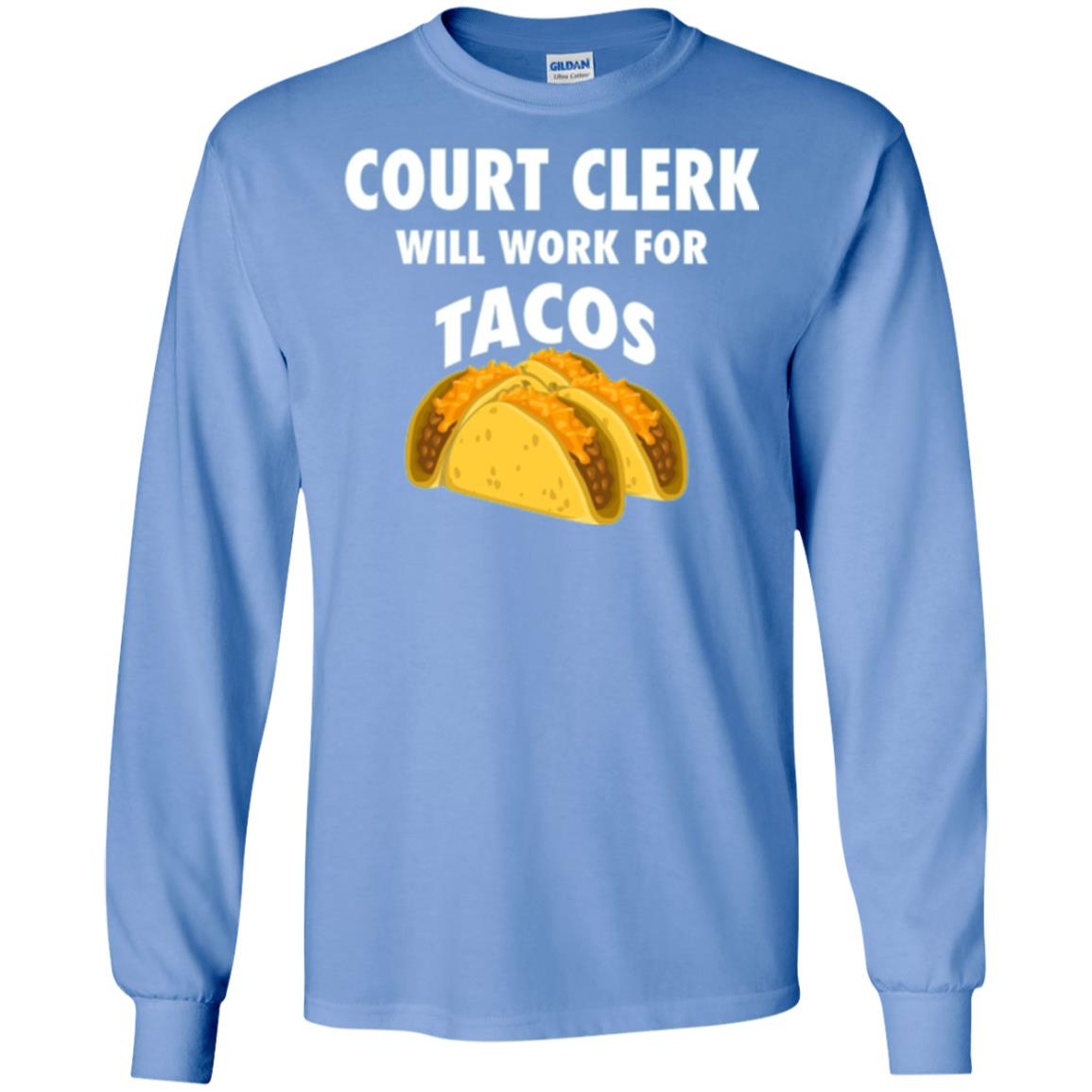 Court Clerk Will Work For Tacos T-shirt Carolina Blue