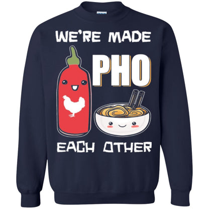 We_re Made Pho Each Other Funny Vietnamese Pho Soup T-shirt Navy