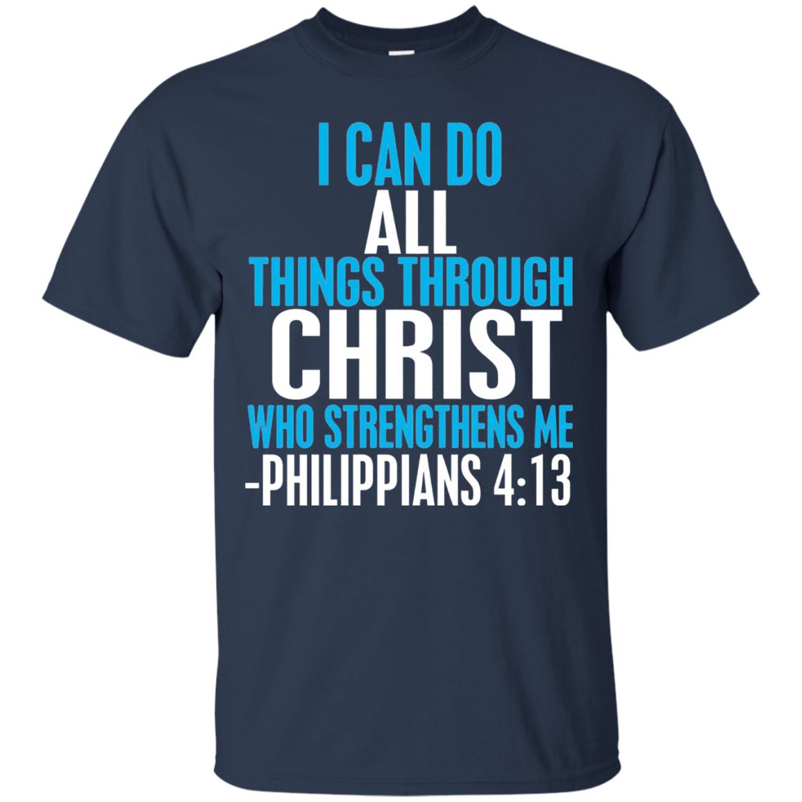 I Can Do All Things Through Christ Christian T-shirt Navy