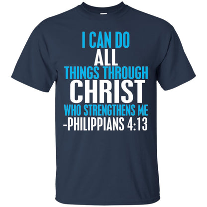 I Can Do All Things Through Christ Christian T-shirt Navy
