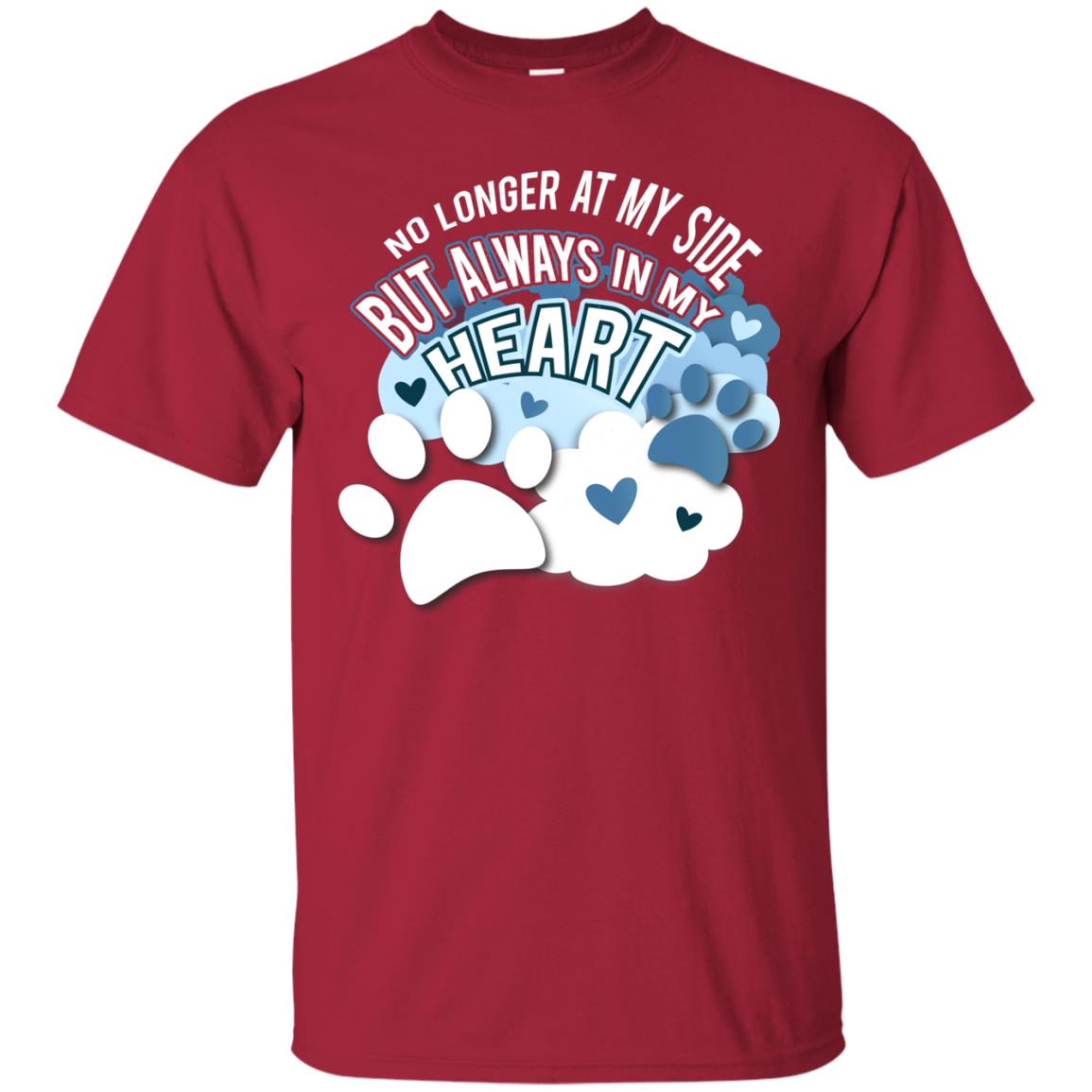 But Always In My Heart Dog In Heaven T-shirt Cardinal