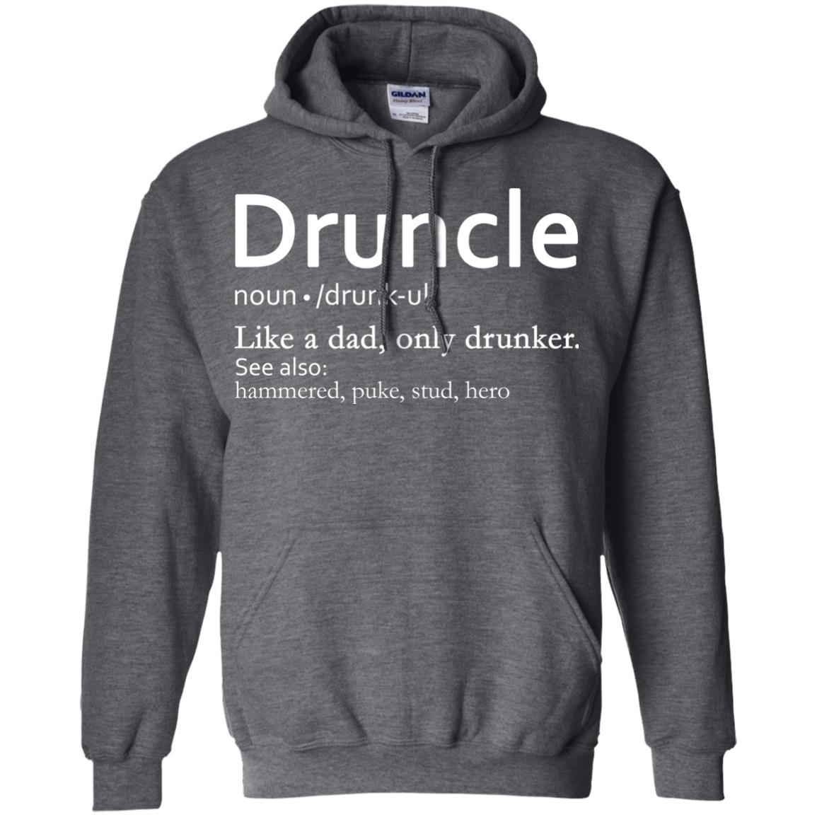 Druncle Definition Like A Dad Only Drunker Shirt Drunker Uncle Dark Heather