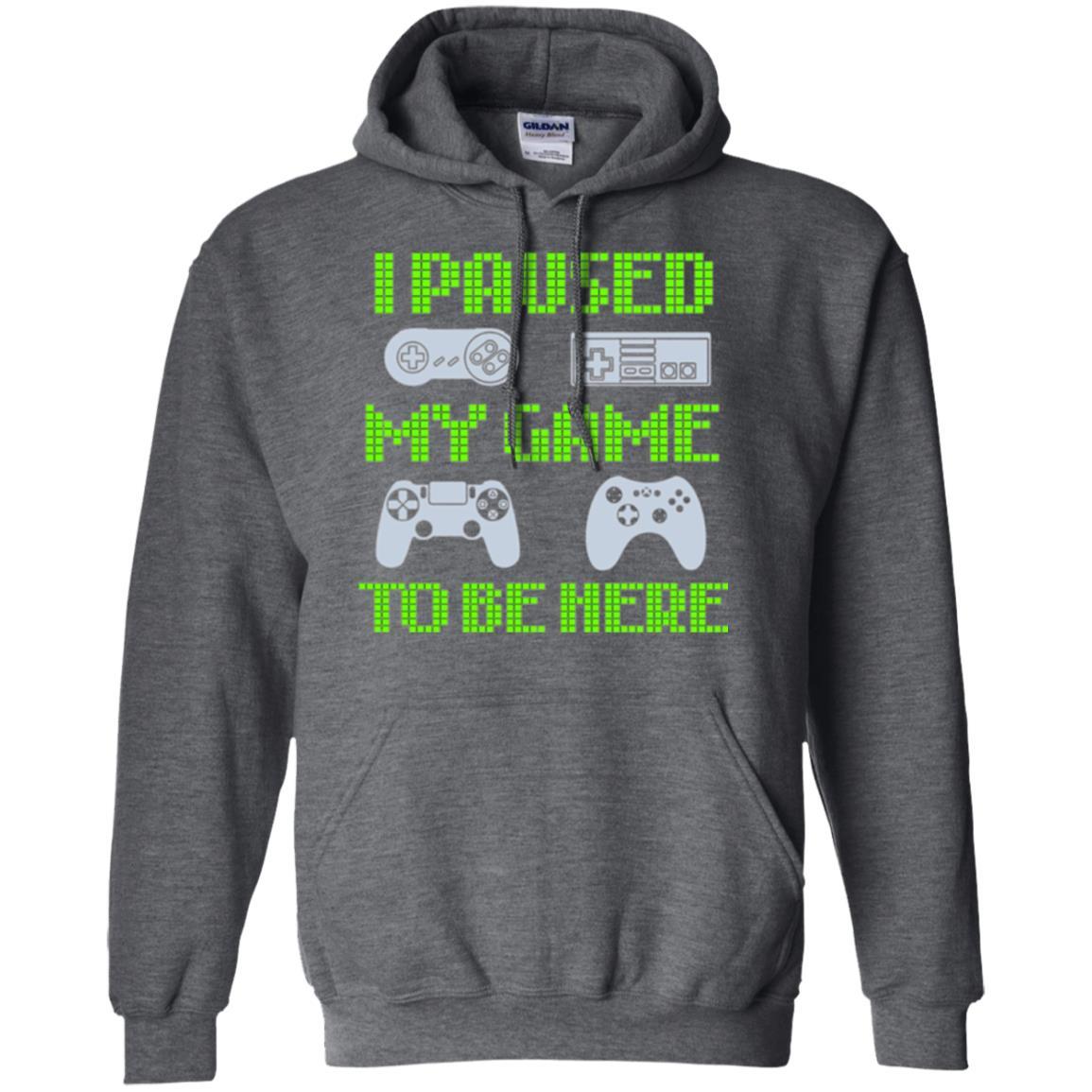 Gamer T-shirt I Paused My Game To Be Here Dark Heather