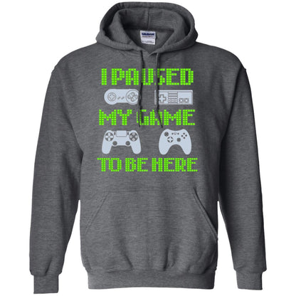 Gamer T-shirt I Paused My Game To Be Here Dark Heather