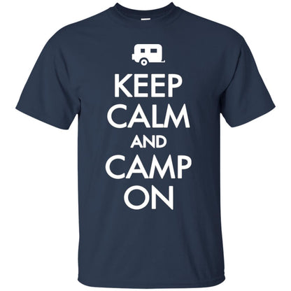 Keep Calm And Camp On Camping Lover Shirt For Camper Navy