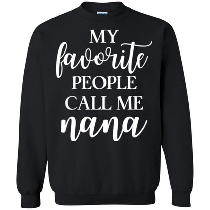 Nana T-shirt My Favorite People Call Me Nana Black
