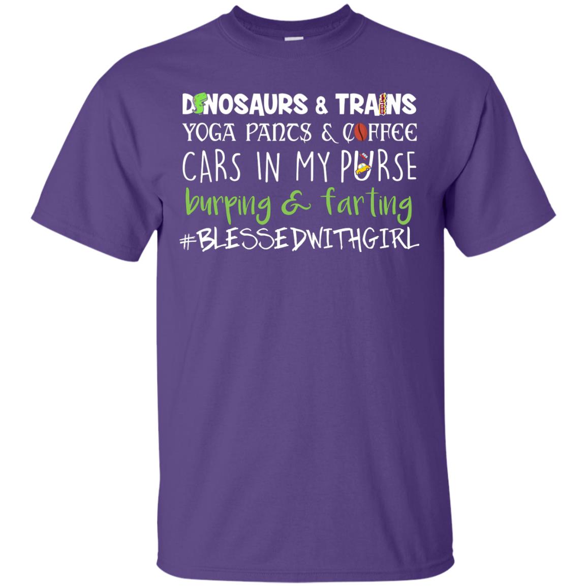 Dinosaurs And Trains Yoga Pants Coffee Cars In My Purse Buring Farting Mom Of Girls Shirt Purple