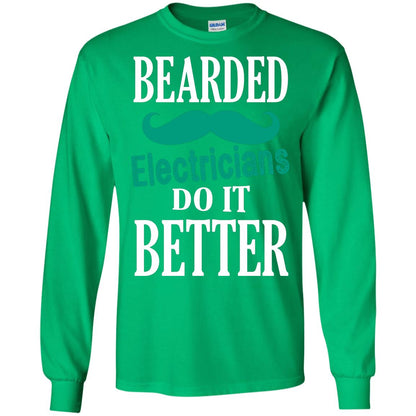 Bearded Electricians Do It Better Best Idea Shirt For Bearded Electricians Irish Green