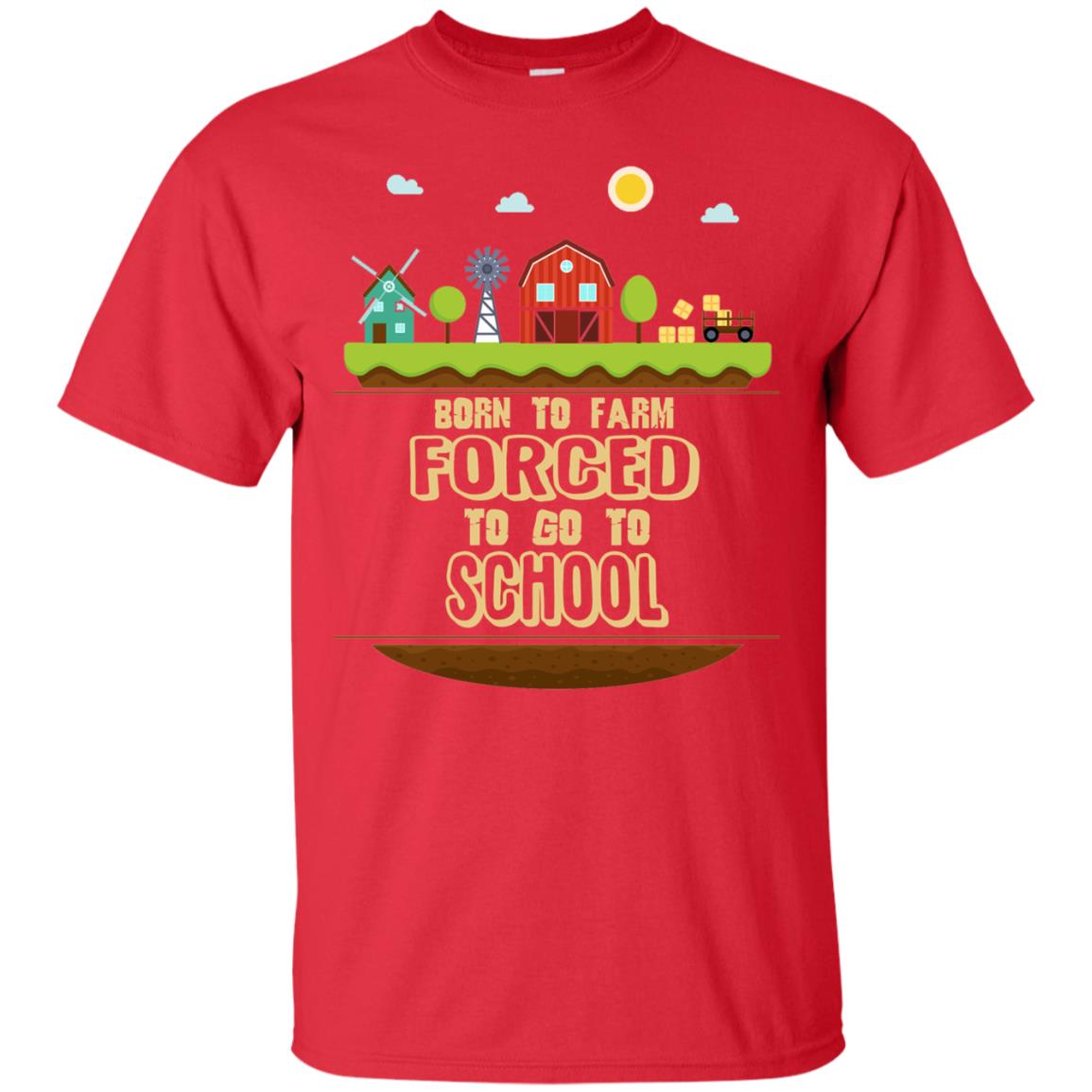 Born To Farm Forced To Go To School Farmer First Day Of School Shirt Red