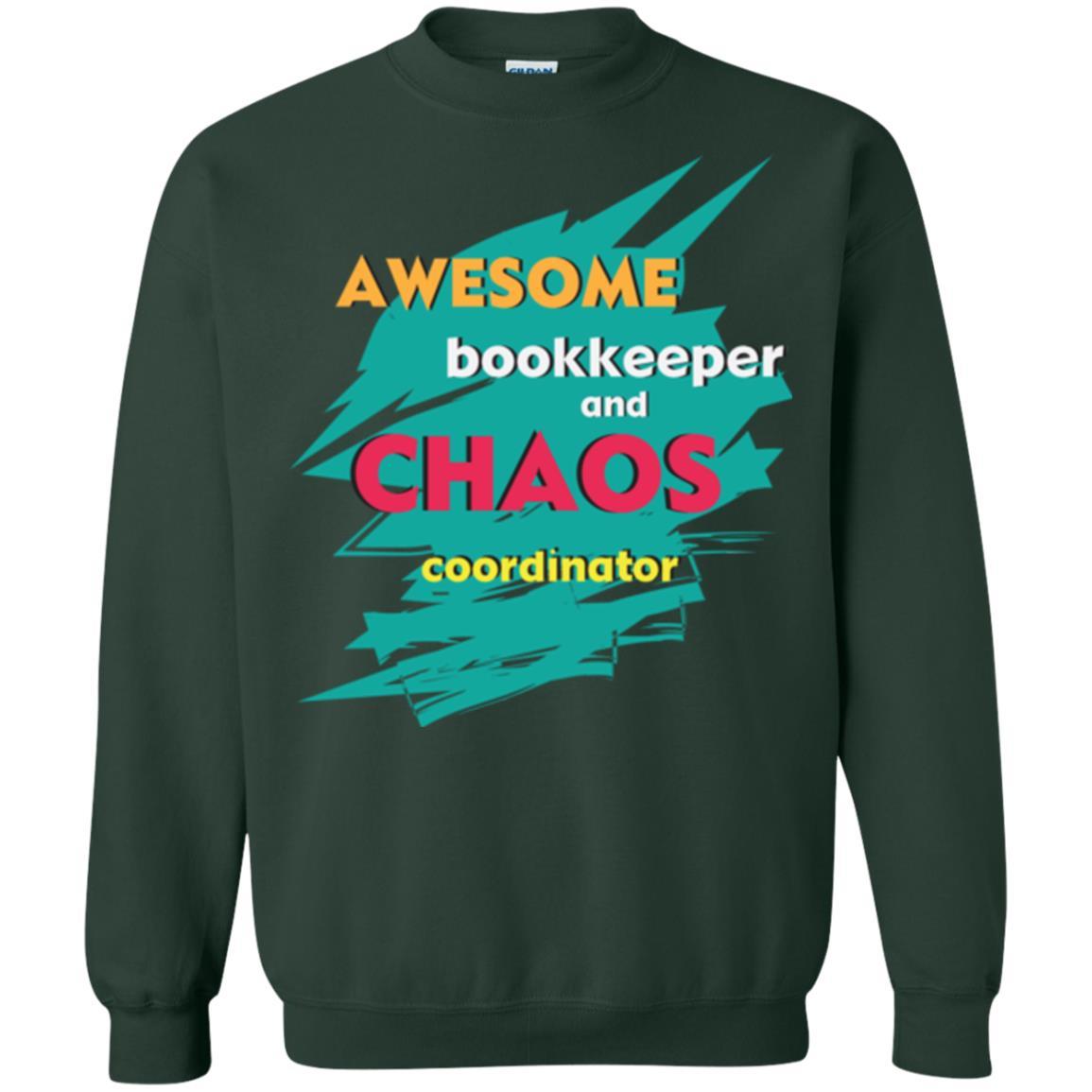 Bookkeeper T-shirt Awesome Bookkeeper And Chaos Coordinator Forest Green