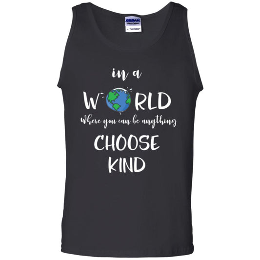 Choose Kind T-shirt In A World Where You Can Be Anything Choose Kind Black