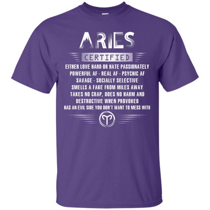 Aries Certified Either Love Hard Or Hate Passionately Powerful Af T-shirt Purple