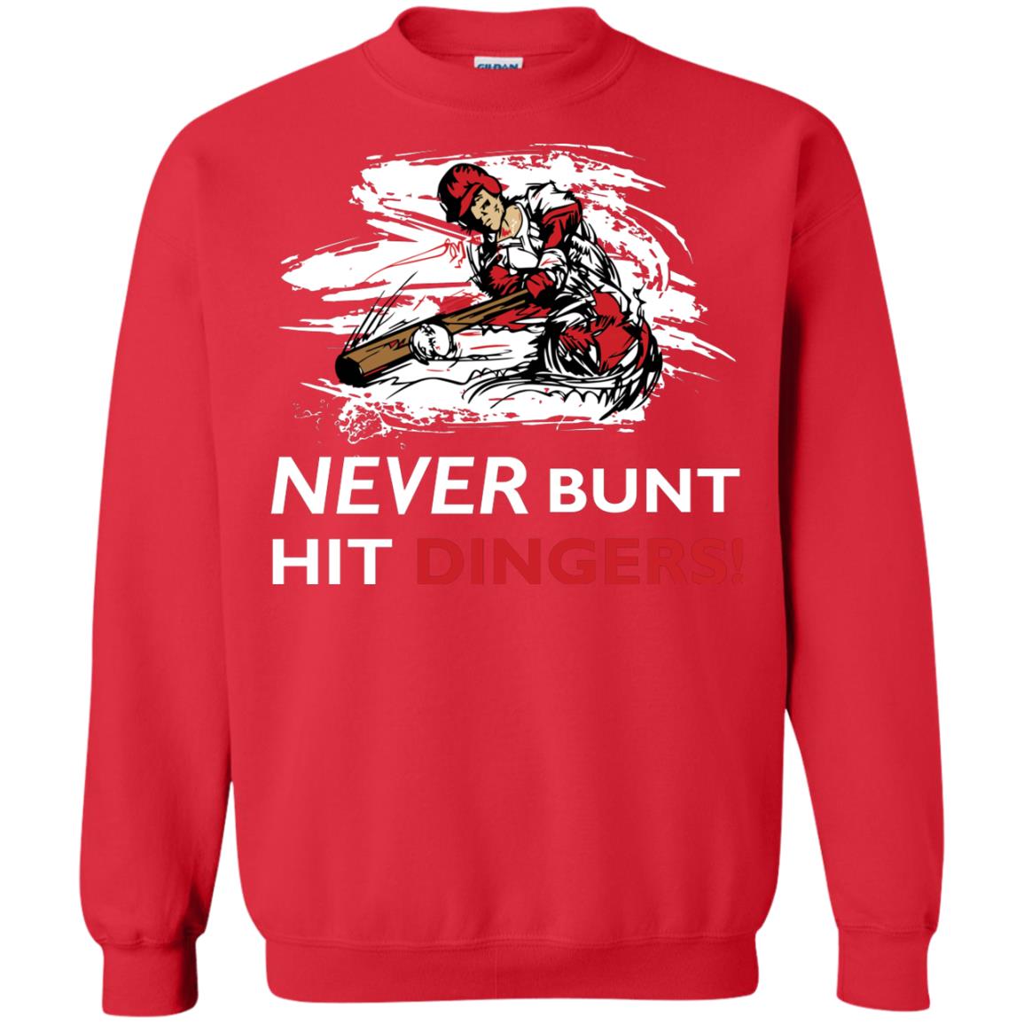 Baseball Lover T-shirt Never Bunt Hit Dingers Red