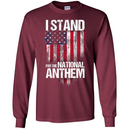 I Stand For The National Anthem T-shirt Maroon