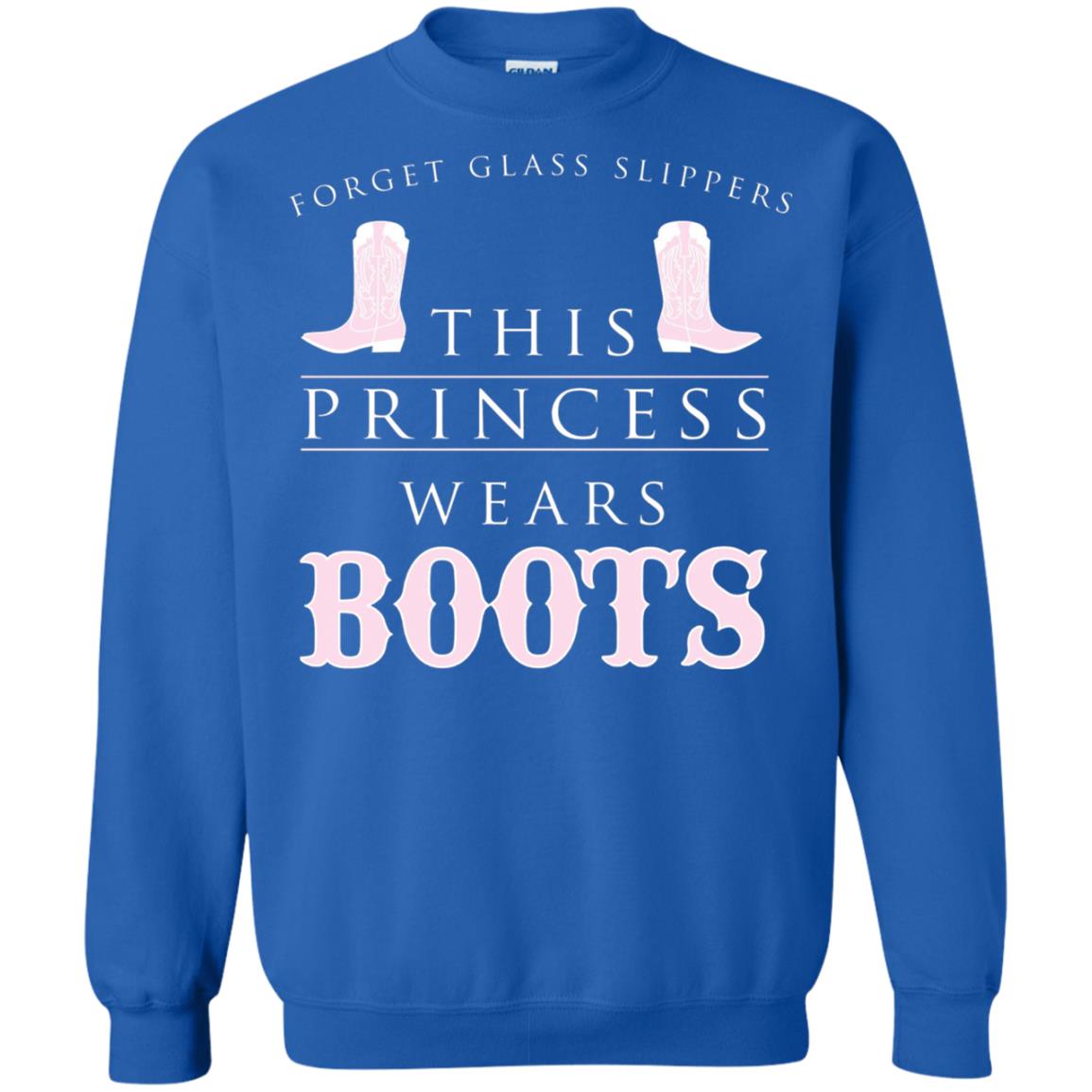 Forget Glass Slippers This Princess Wears Boots T-shirt Royal