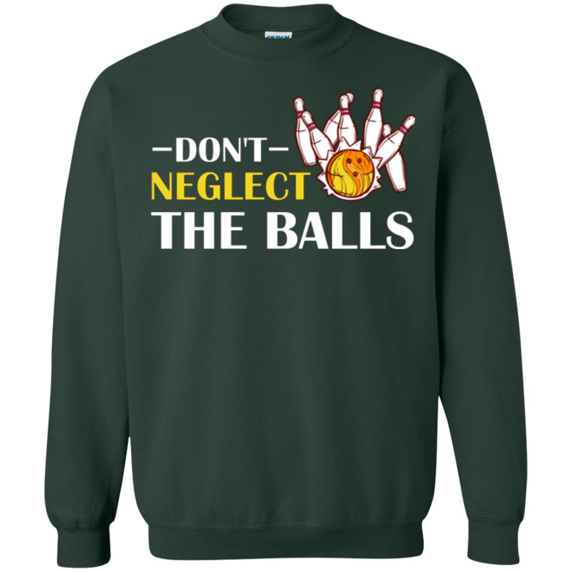 Bowling Lover T-shirt Don't Neglect The Balls Forest Green