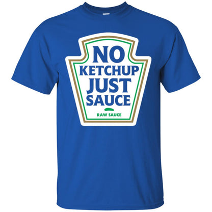 No Ketchup Just Sauce T-shirt Royal