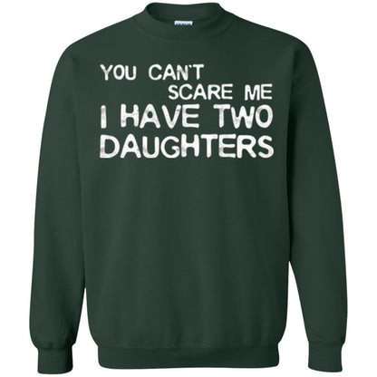 Dady T-shirt You Can't Scare Me I Have Two Daughters Forest Green