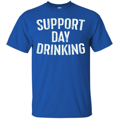 Support Day Drinking Funny Drinking Gift T-shirt Royal